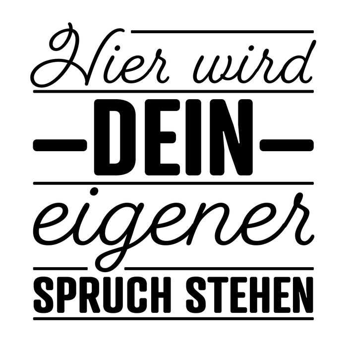 Dein Spruch 1