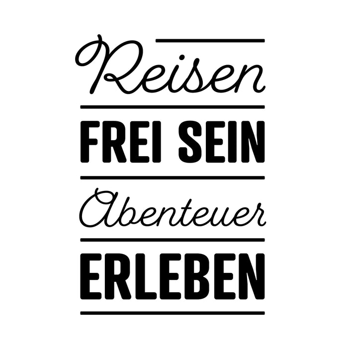 Reisen, frei sein, Abenteuer erleben