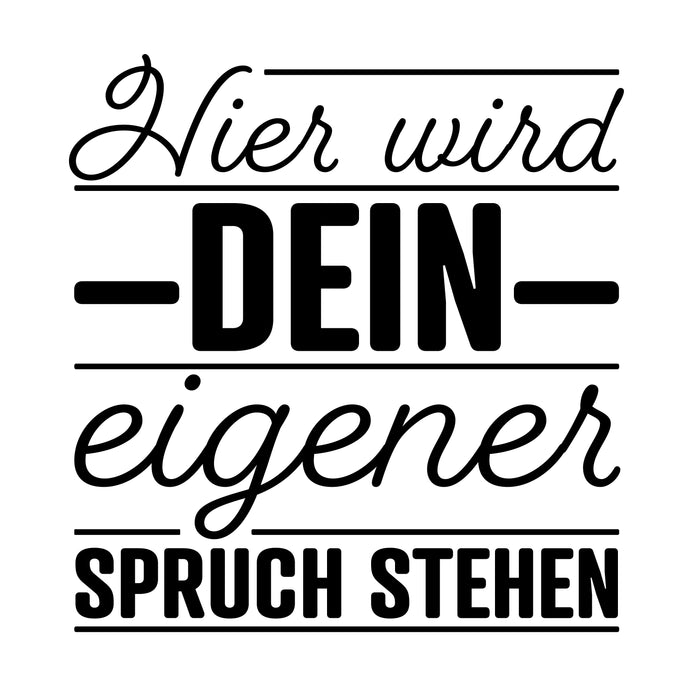 Dein Spruch 1