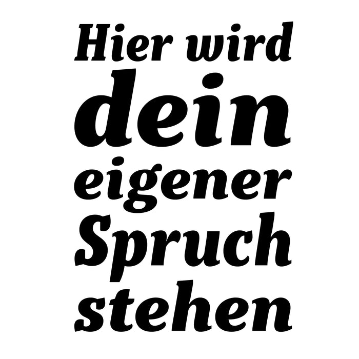 Dein Spruch 3